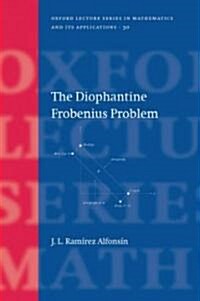 The Diophantine Frobenius Problem (Hardcover)