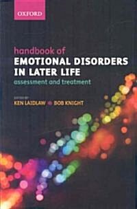 Handbook of Emotional Disorders in Later Life : Assessment and Treatment (Paperback)