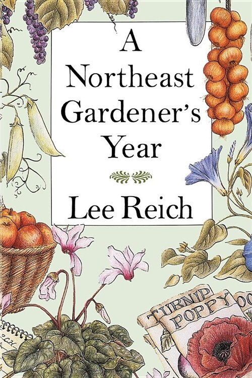 A Northeast Gardeners Year (Paperback)