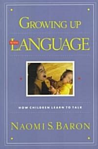 Growing Up with Language (Paperback)