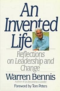 An Invented Life: Reflections on Leadership and Change (Paperback, Revised)