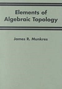 Elements of Algebraic Topology (Paperback, Revised)