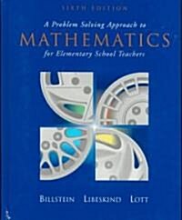 A Problem Solving Approach to Mathematics for Elementary School Teachers (Hardcover, 6th, PCK, Subsequent)