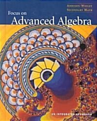 [중고] Focus on Advanced Algebra (Hardcover)