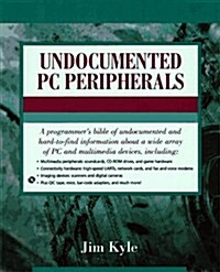 Undocumented PC Peripherals (Paperback, CD-ROM)
