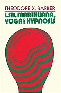 LSD, Marihuana, Yoga, and Hypnosis (Hardcover)
