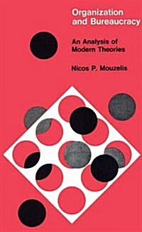 Organization and Bureaucracy: An Analysis of Modern Theories (Paperback)