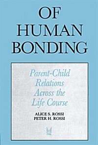 Of Human Bonding: Parent-Child Relations Across the Life Course (Paperback)