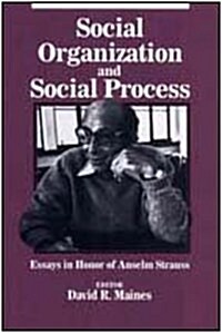 Social Organization and Social Process (Hardcover)