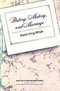 Dating, Mating, and Marriage (Hardcover)