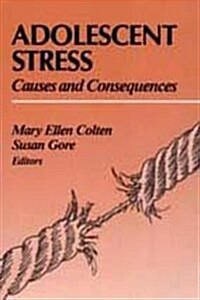 Adolescent Stress: Causes and Consequences (Hardcover)