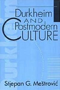 Durkheim and Postmodern Culture (Hardcover)