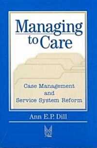 Managing to Care (Paperback)