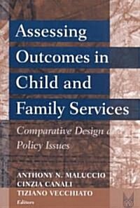 Assessing Outcomes in Child and Family Services: Comparative Design and Policy Issues (Paperback)