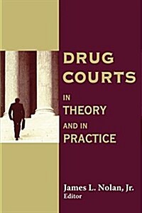 Drug Courts: In Theory and in Practice (Hardcover)