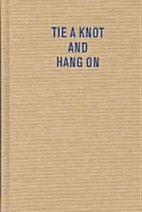 Tie a Knot and Hang on: Providing Mental Health Care in a Turbulent Environment (Hardcover)