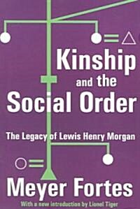 Kinship and the Social Order: The Legacy of Lewis Henry Morgan (Paperback)