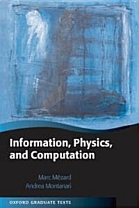 Information, Physics, and Computation (Hardcover)
