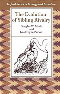 The Evolution of Sibling Rivalry (Paperback)