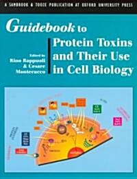 Guidebook to Protein Toxins and Their Use in Cell Biology (Paperback)