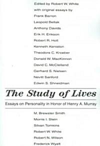 The Study of Lives: Essays on Personality in Honor of Henry A. Murray (Paperback)