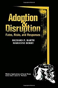 Adoption and Disruption: Rates, Risks, and Responses (Paperback)