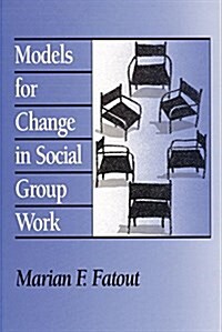 Models for Change in Social Group Work (Hardcover)