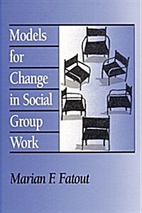 Models for Change in Social Group Work (Paperback)