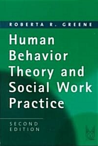 Human Behavior Theory and Social Work Practice (Paperback, 2)