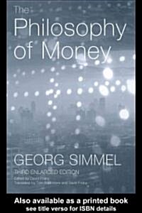 The Philosophy of Money (3 Revised, Hardcover)