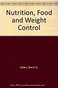 Nutrition, Food and Weight Control (Paperback)