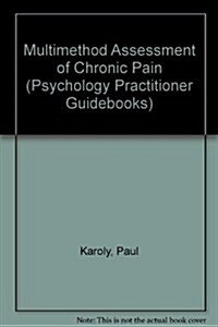 Multimethod Assessment of Chronic Pain (Hardcover, 1st)