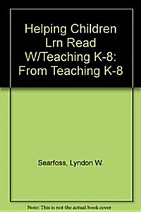 Helping Children Learn to Read/Encouraging Literacy Ideas and Activities for Creative Instruction (Hardcover, 3rd, Special, Subsequent)