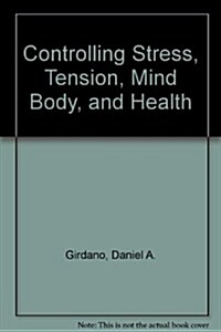 Controlling Stress, Tension, Mind Body, and Health (Paperback, 5th)