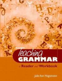 Teaching grammar : a reader and workbook