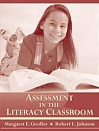 Assessment in the Literacy Classroom (Paperback)