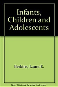 Infants, Children and Adolescents (Hardcover, 4th, PCK)