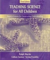 Teaching Science for All Children: Inquiry Lessons for Constructing Understanding (Paperback, 3, Revised)