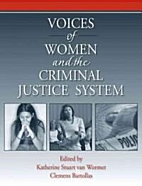 Voices of Women from the Criminal Justice System (Paperback, 1st)