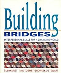 Building Bridges: Interpersonal Skills for a Changing World (Paperback)