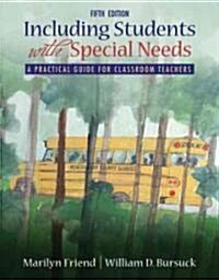 Including Students with Special Needs : A Practical Guide for Classroom Teachers (Paperback, 5 Rev ed)