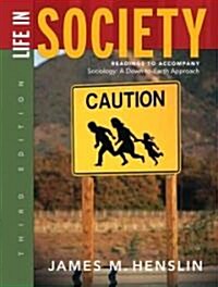 Life in Society: Readings to Accompany Sociology: A Down-To-Earth Approach, Ninth Edition (Paperback, 3)