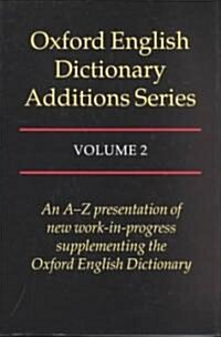 Oxford English Dictionary Additions Series: Volume 2 (Hardcover)