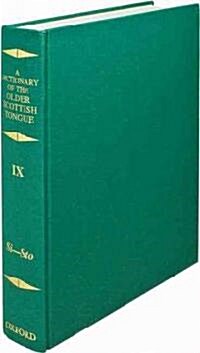 A Dictionary of the Older Scottish Tongue from the Twelfth Century to the End of the Seventeenth: Volume 9, Si-Sto (Hardcover)