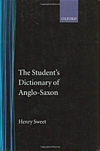 The Students Dictionary of Anglo-Saxon (Hardcover)