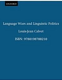 Language Wars and Linguistic Politics (Paperback)