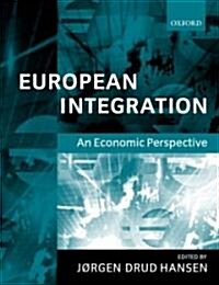 European Integration : An Economic Perspective (Paperback)