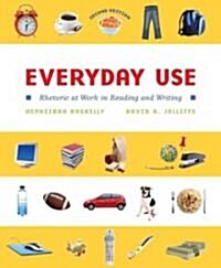 Everyday Use: Rhetoric at Work in Reading and Writing (Paperback, 2)