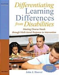 Differentiating Learning Differences from Disabilities: Meeting Diverse Needs Through Multi-Tiered Response to Intervention (Paperback)