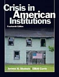 Crisis in American Institutions (Paperback, 14, Revised)